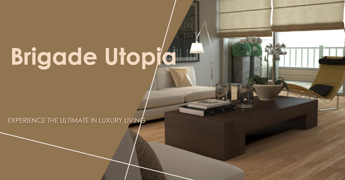 Brigade Utopia: Redefining Luxury Living in the Heart of the City