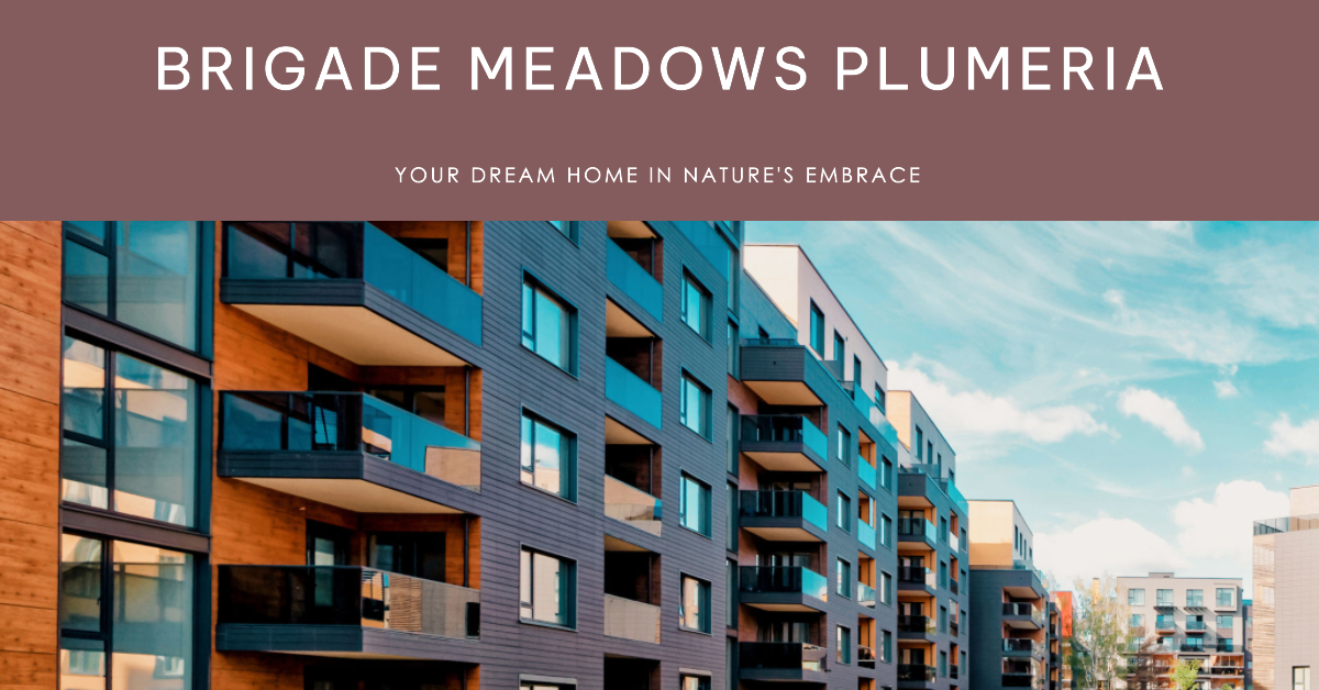 Brigade Meadows Plumeria: Your Dream Home in Nature's Embrace